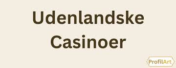 Nye Casino i Danmark En Ny Verden af Spil og Underholdning Nye Casino i Danmark En Ny Verden af Spil og Underholdning
