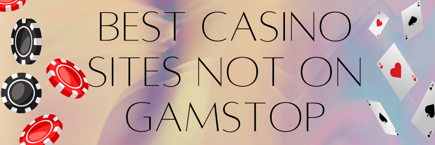 Top Casinos Not Blocked by GamStop Your Guide to Alternative Gaming Options